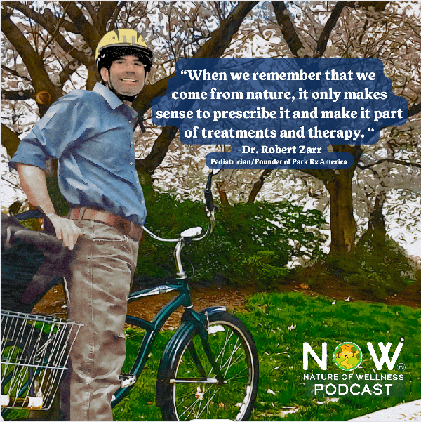 Dr. Robert Zarr bicycling - When we remember that we come from nature, it only makes sense to prescribe it and make it part of treatments and therapy